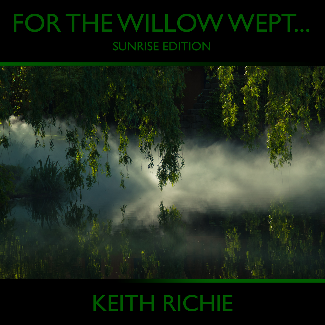 Digital - Keith Richie - For The Willow Wept... (Sunrise Edition)